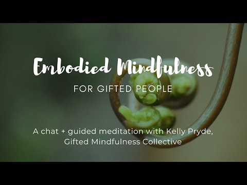 Embodied Mindfulness for Gifted People