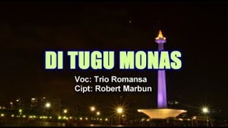 Download lagu DI TUGU MONAS - Trio Romansa (Lirik Artinya) mp3 Download lagu DI TUGU MONAS - Trio Romansa (Lirik Artinya) mp3