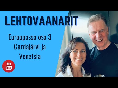 Matkailuautolla Eurooppaan osa 3 - Italia: Gardajärvi ja Venetsia