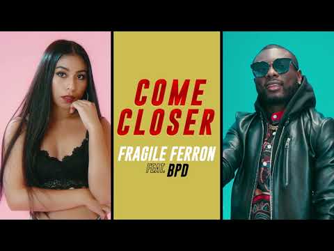 Fragile Ferron - Come Closer feat BPD Official Teaser