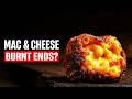 Mac & Cheese Burnt Ends? We ARE Crazy