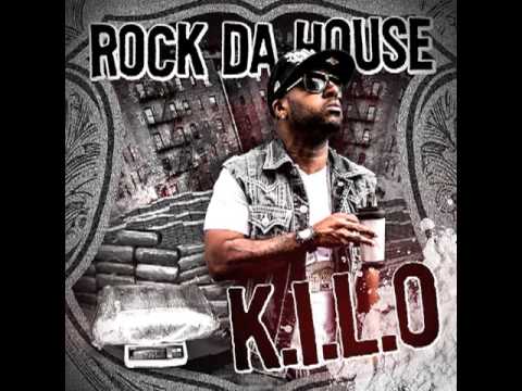 RockDaHouse- K.I.L.O