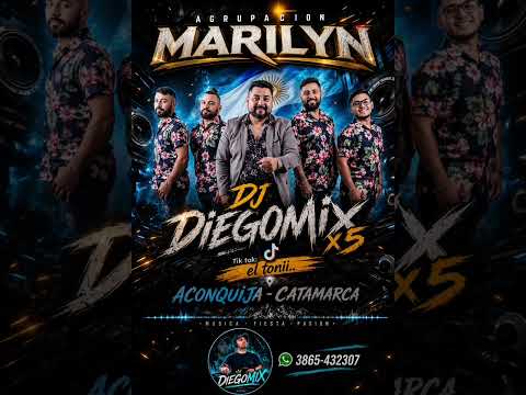 Sgrupacion marilyn Megamix x5 dj diegomix-aconquija catamarca 