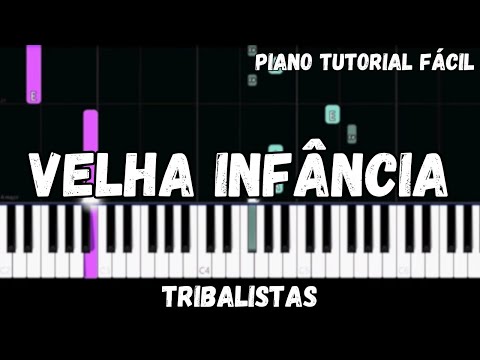 Tribalistas - Velha Infância (Piano Tutorial Fácil)