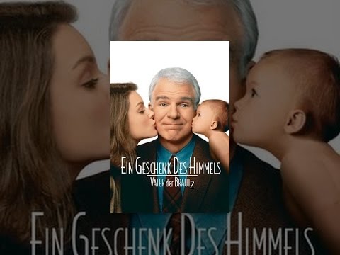 Ein Geschenk des Himmels - Vater der Braut 2