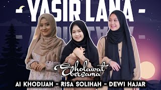 Download lagu Yasir Lana Ai Khodijah Risa Solihah Dewi Hajar Lir... mp3