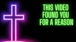 THIS VIDEO FOUND YOU FOR A REASON, OPEN NOW | God says | God's message | God message today |