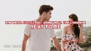 Download lagu Alan Walker Style ft. Axel Johansson ft. Tina Stachowiak - Next To Me  mp3