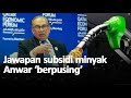 Anwar beats around the bush to fuel subsidy cuts question