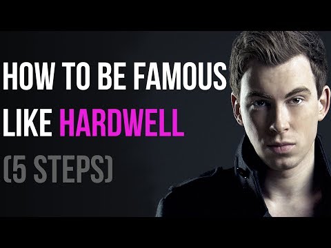 How to be a famous DJ like Hardwell (5 steps)