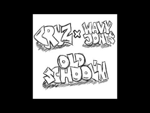 CRUZ x WAVY JONE$ - OLD SCHOOL'N (PROD. RAIJINGOD666)