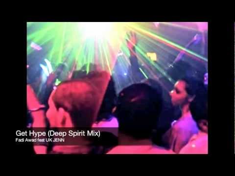 Fadi Awad feat. UK JENN - Get Hype (Deep Spirit Mix)