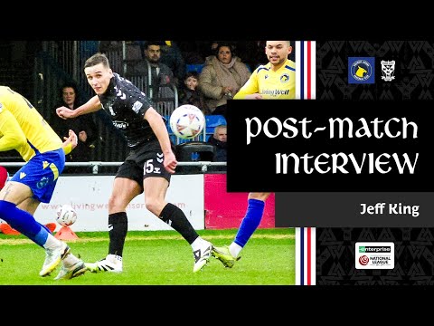 💬 Post-Match Interview | Jeff King | Solihull Moors (A)