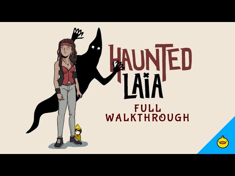 Haunted Laia [FULL WALKTHROUGH]