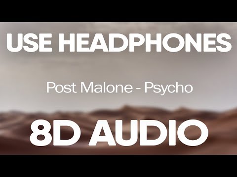 Post Malone Ty Dolla $ign – Psycho (8D AUDIO)