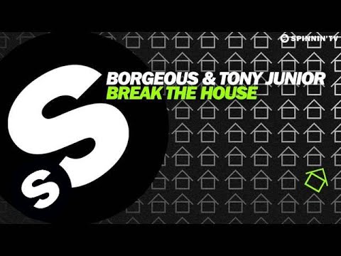 Borgeous & Tony Junior - Break The House (Available October 24)
