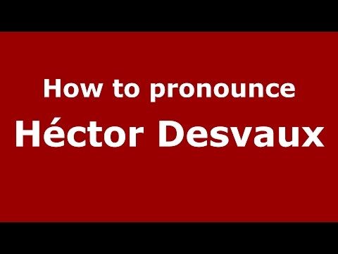 How to pronounce Héctor Desvaux (Spanish/Argentina) - PronounceNames.com