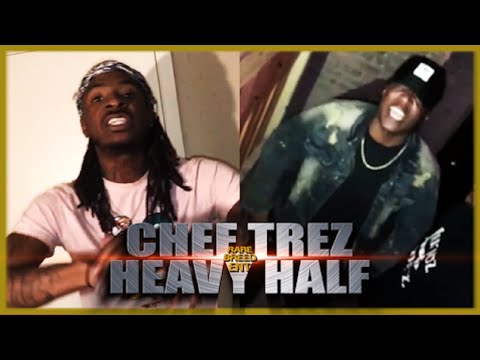 Chef Trez vs Heavy Half