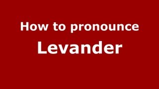 How to pronounce Levander
