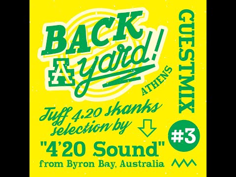 Back a Yard Athens pres. 4'20 Sound [AU] - Special 4.20 style Reggae selection