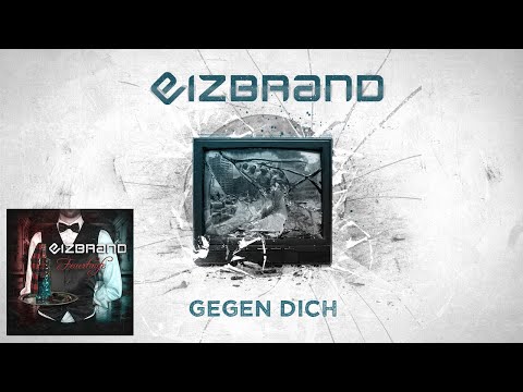 Eizbrand - Gegen Dich [Offizielles Video]