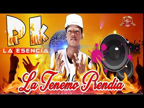 Rk la Esencia - La Tenemo Prendia