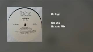 Collage - Olé Ola (Banana Mix)