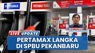 Stok Pertamax Turbo & Pertamax 92 Langka, Sejumlah SPBU Pekanbaru Sudah Seminggu Kekurangan Pasokan