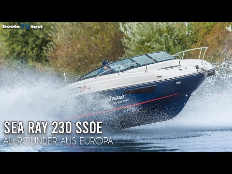Alleskönner aus Europa - SEA RAY 230 SSOE