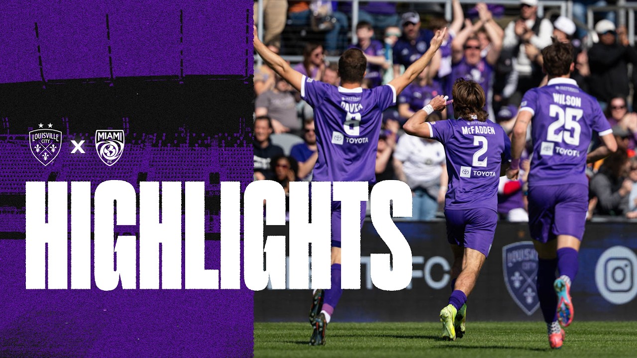 Louisville City vs Miami Highlights