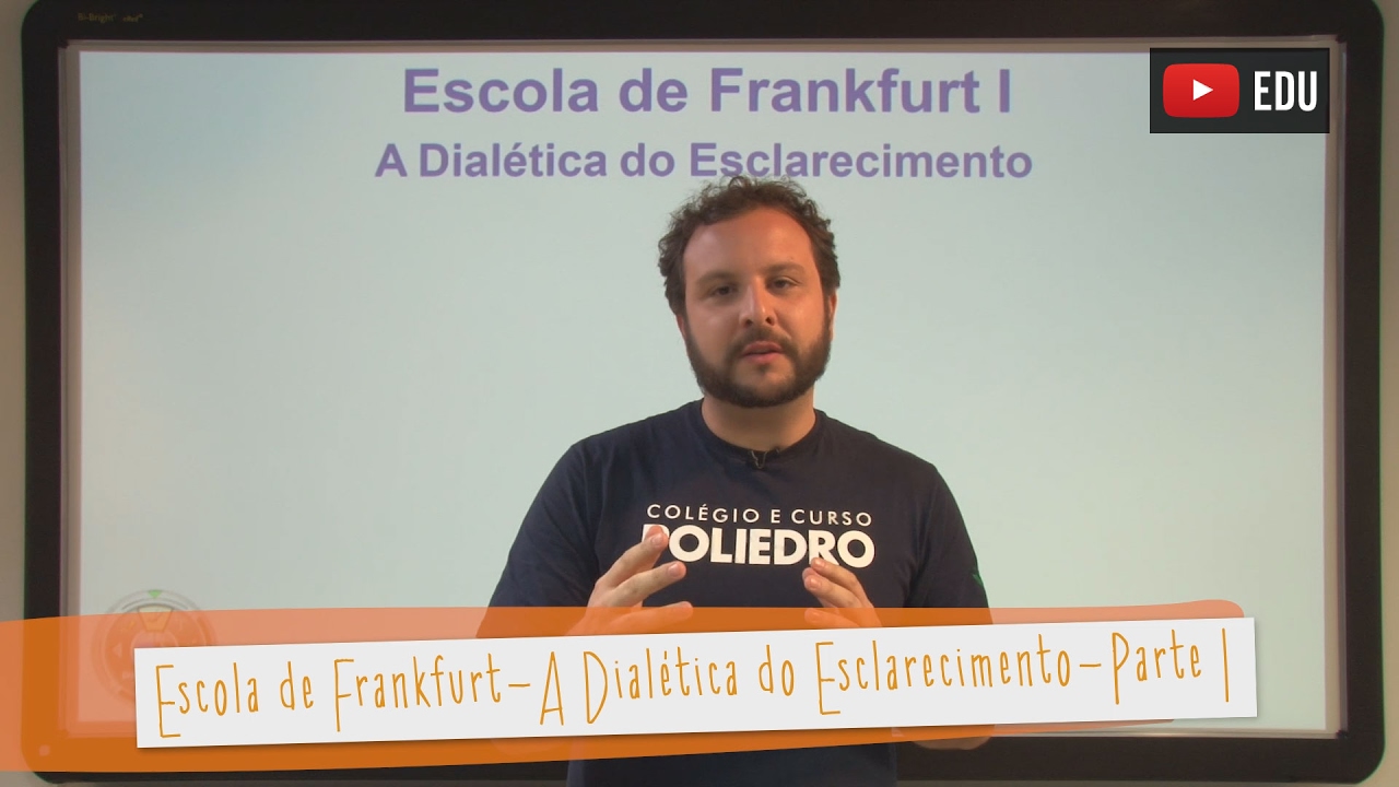 Videoaulas Poliedro | Escola de Frankfurt: A Dialética do Esclarecimento - Parte I