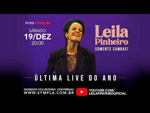 LIVE | LEILA PINHEIRO #SAMBAS | 19.12.2020  20h00  #EmCasa#Comigo