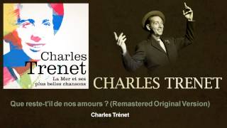 Charles Trenet - Que reste-t'il de nos amours ?
