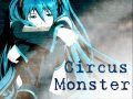 Hatsune Miku (Dark) - Circus Monster 