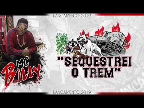 MC Billy sequestrei o trem