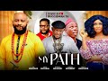 MY PATH New Movie Nigerian Movies Yul Edochie Amaechi Anaekw Ifedi Michael 2025 Movies
