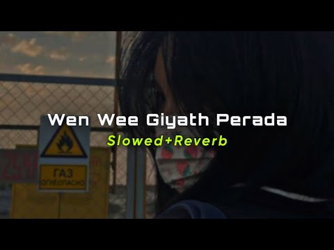 Wen Wee Giyath Perada (Slowed+Reverb) | Ruwan Hettiarachchi | SlowMo_LK