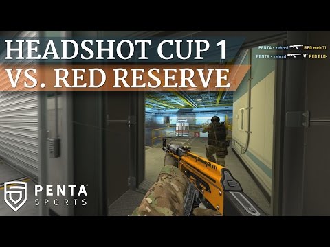 Headshot Cup 1: PENTA Sports VS. Red Reserve