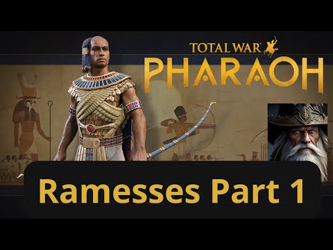 Let the Game Begin! - Total War: Pharaoh - Ramesses Part 1