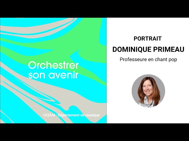 Portrait de Dominique Primeau, professeure en chant pop