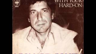 Leonard Cohen &quot;Don&#39;t Go Home With Your Hard-On&quot;