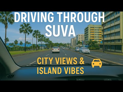 Cruising Through Suva: City Sights & Island Vibes