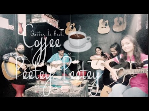 Coffee☕ Peetey Peetey | Live Jamming | 🎧 Guitar Cover | Gabbar Is Back🔥