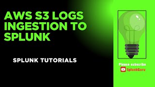 Ingest AWS S3 Logs Into Splunk