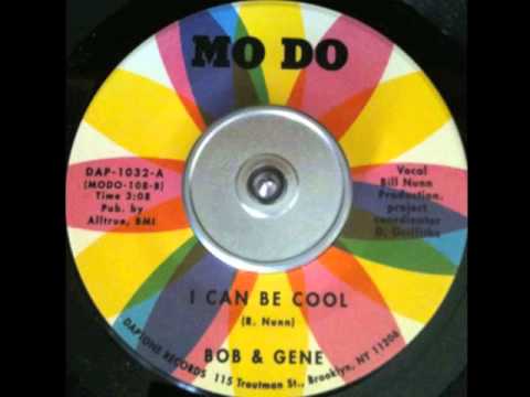 Bob & Gene - I Can Be Cool