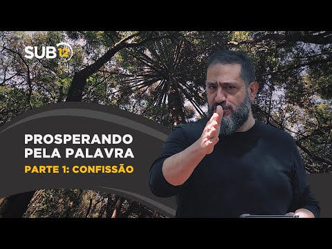 [SUB12] PROSPERING THROUGH THE WORD | PART 1: CONFESSION - Luciano Subirá