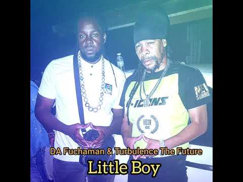 Da Fuchaman & Turbulence The Future - Little Boy (Official Audio)