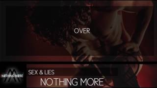 Nothing More - Sex &amp; Lies (Lyrics)