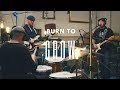 Scott Devine Josh Smith Gary Novak Burn To Grow