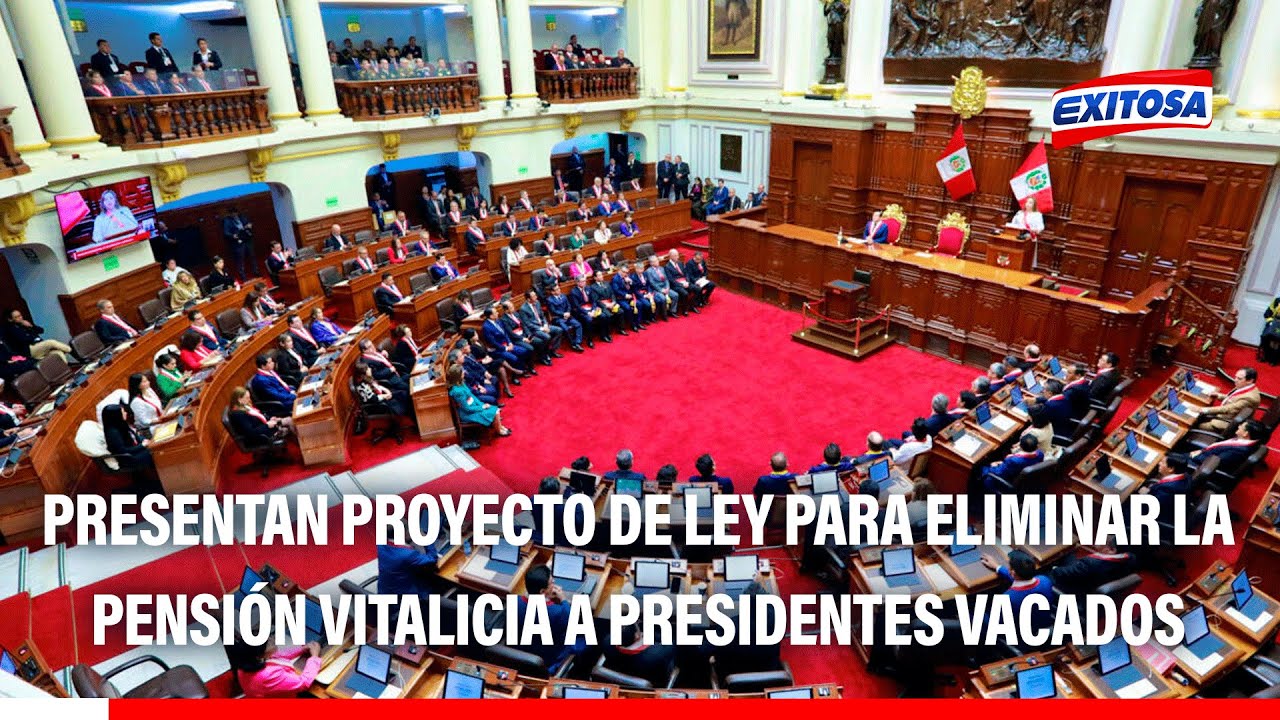 🔴🔵 Congreso: Presentan proyecto de ley para eliminar la pensión vitalicia a presidentes vacados